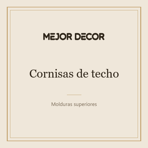 Cornisas de Techo